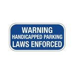 Warning Handicapped Parking Laws Enforced Sign 6 x 12